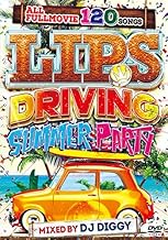 LIPS -DRIVING SUMMER PARTY-