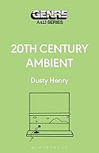 20th Century Ambient (Genre: A 33 1/3 Series)