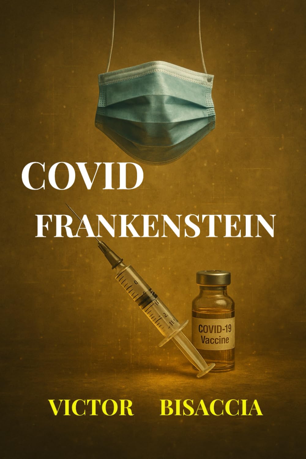 COVID FRANKENSTEIN: Autopsie d’un monstre sanitaire (2020–2025)