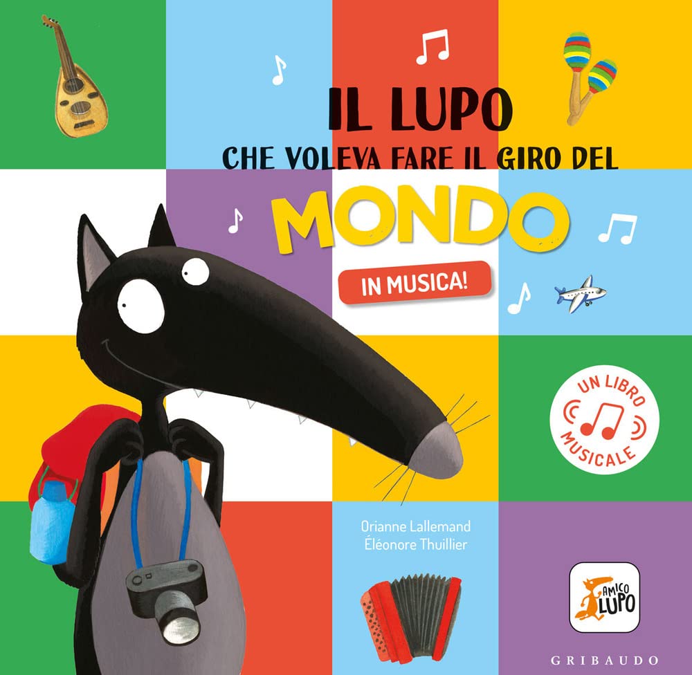 Il Lupo Che Voleva Fare Il Giro Del Mondo In Musica! Amico Lupo. Ediz. A Colori - 4