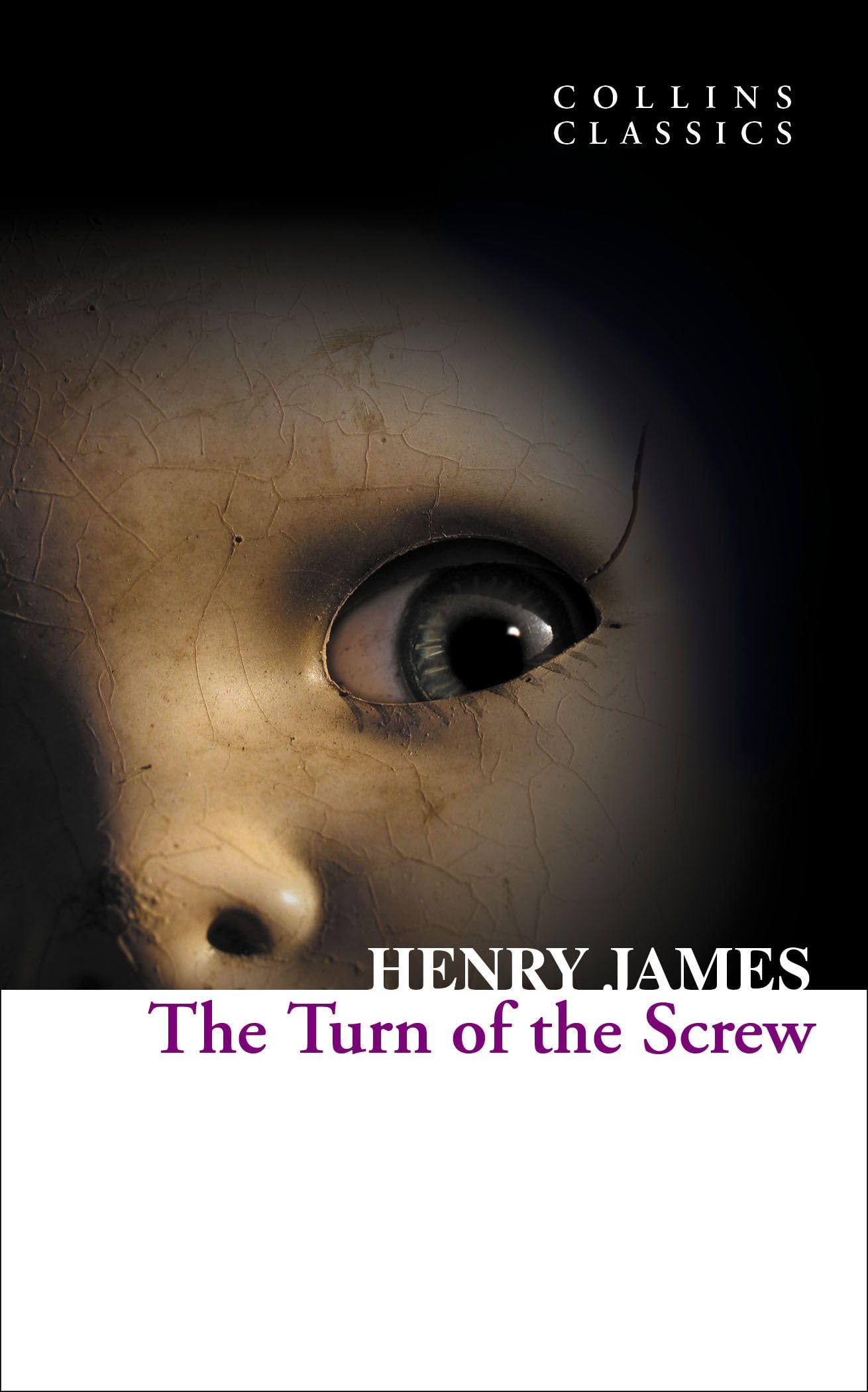 The Turn of the Screw: A Victorian Masterpiece of Psychological Horror and Gothic Suspense (Collins Classics)