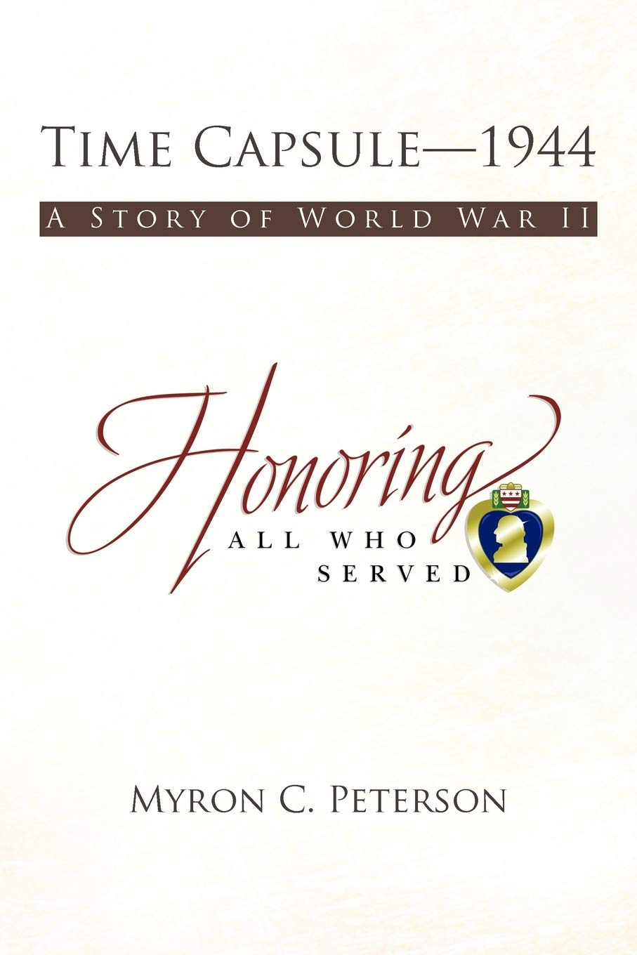 Time Capsule-1944: A Story of World War II