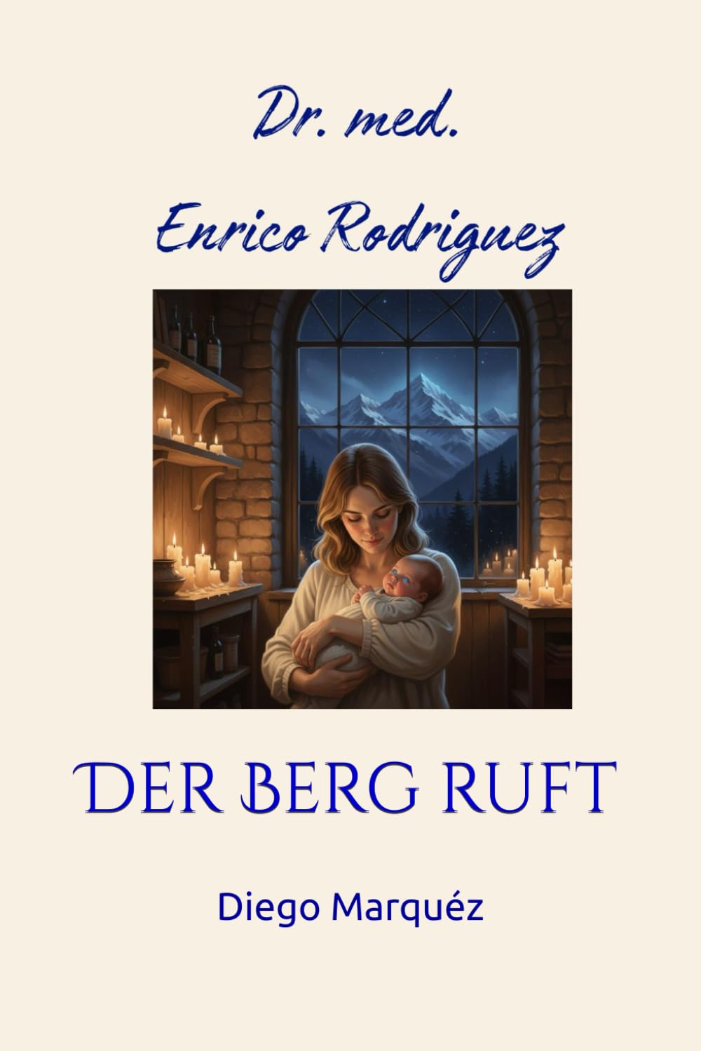 Dr. med. Enrico Rodriguez: Der Berg ruft