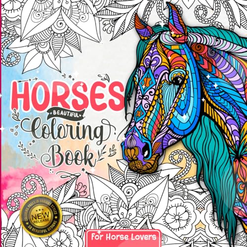 Horses Coloring Book: For Girls Ages 8-12 | Where Creativity Gallops Wild - It Doesn't...