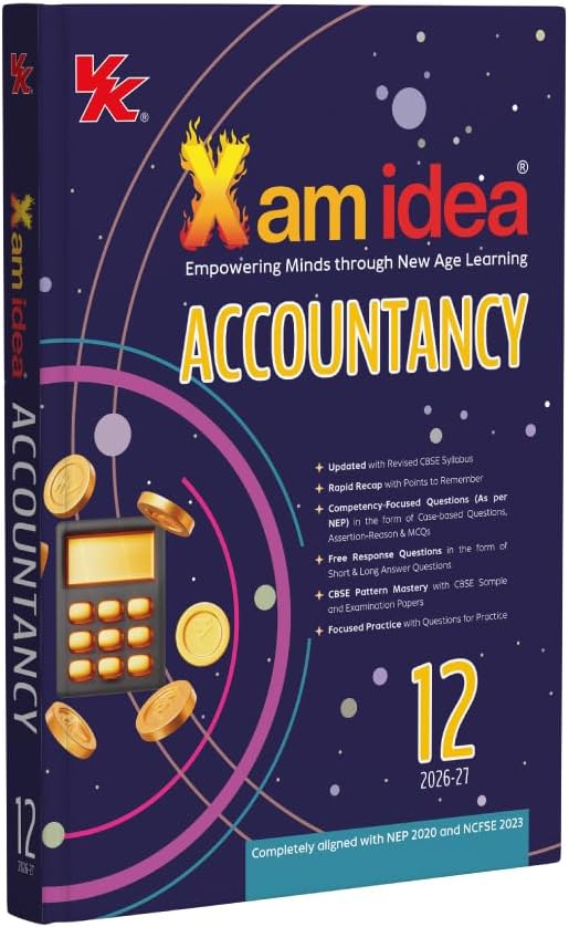 Xam idea Accountancy Class 12 โ CBSE 2026-27 | Rapid Recap | Competency-Focused Questions | Free Response Questions | CBSE Pattern Mastery | Focused Practice | NEP 2020 & NCFSE 2023 Aligned
