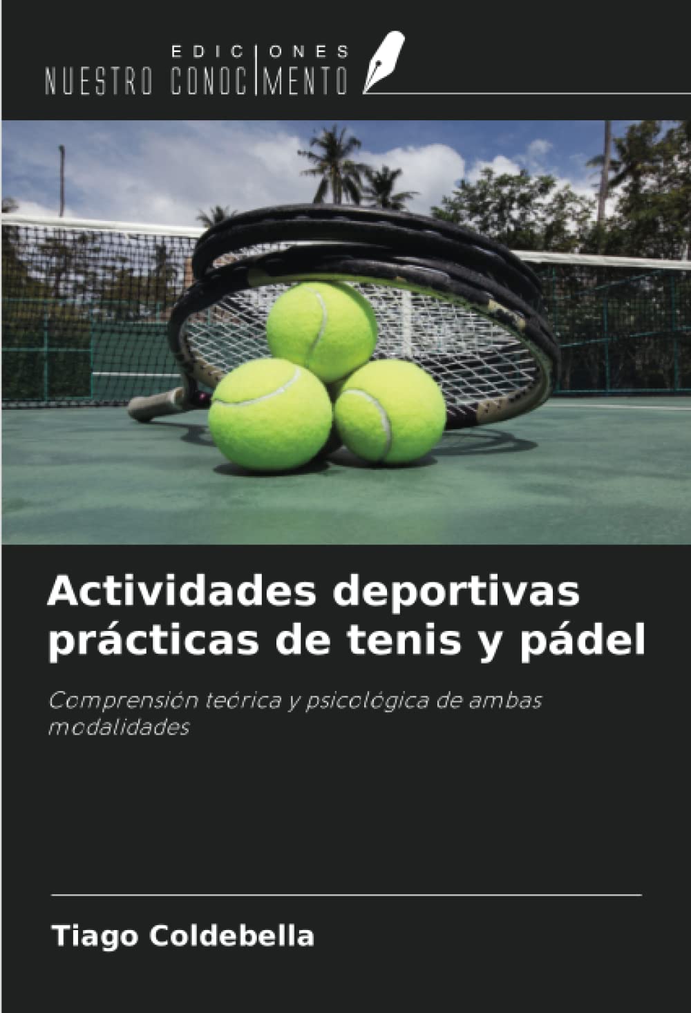 Actividades deportivas prácticas de tenis y pádel: Comprensión teórica y psicológica de ambas modalidades