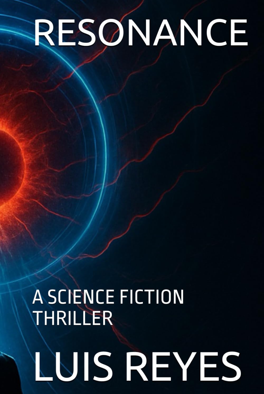 RESONANCE: A SCIENCE FICTION THRILLER