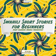 Swahili Short Stories for Beginners Audiolibro Por Toni Cullen arte de portada
