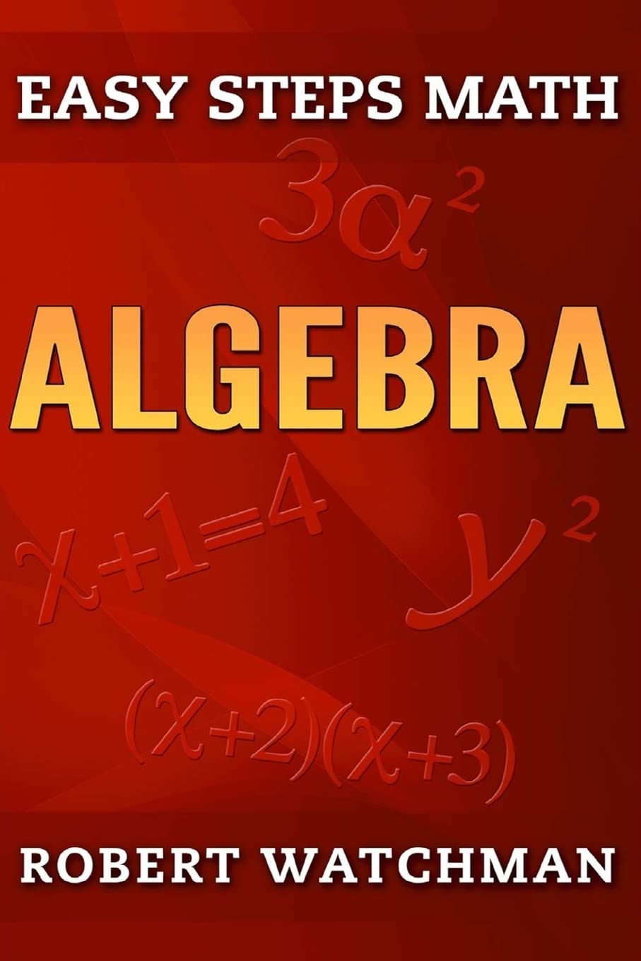 Algebra (Easy Steps Math)