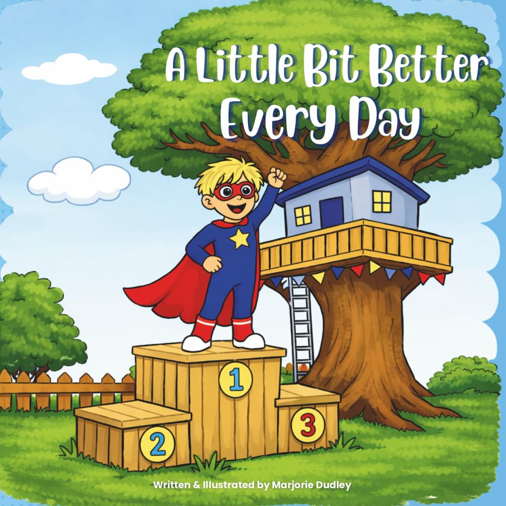 A Little Bit Better Every Day (The Best Me)