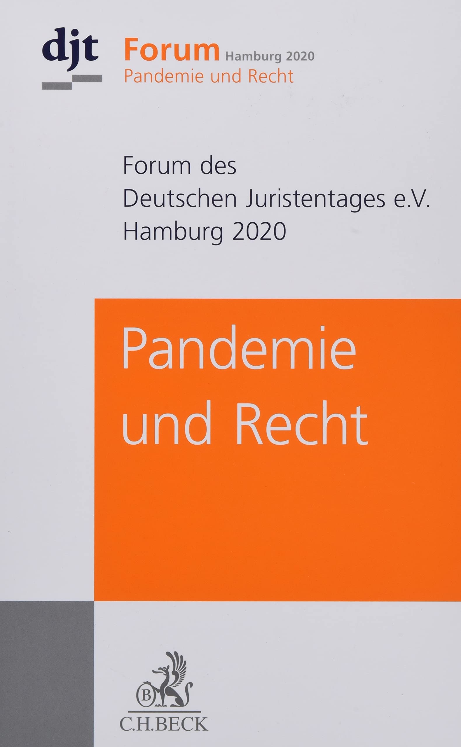 Pandemie und Recht: Forum des Deutschen Juristentages e.V. Hamburg 2020