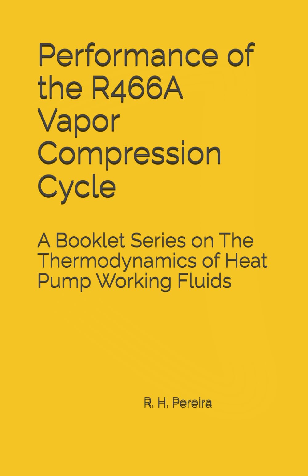 Performance of the R466A Vapor Compression Cycle: Issue of A Booklet Series on The Thermodynamics of Heat Pump Working Fluids
