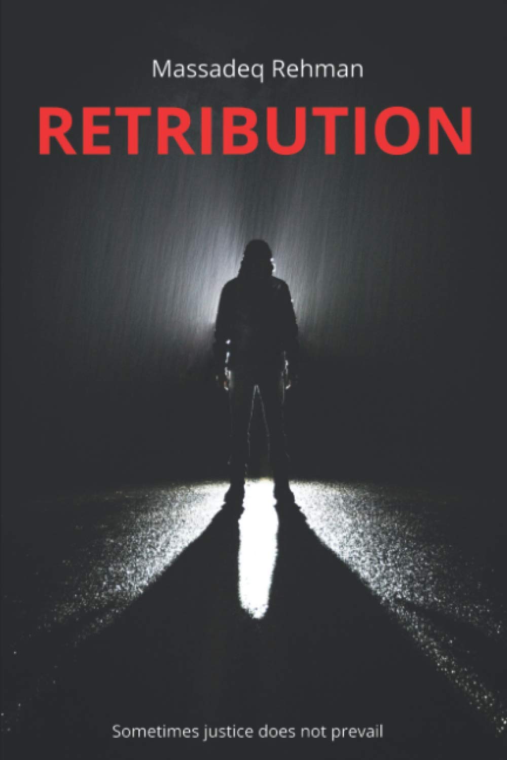 Retribution: Sometimes justice does not prevail.