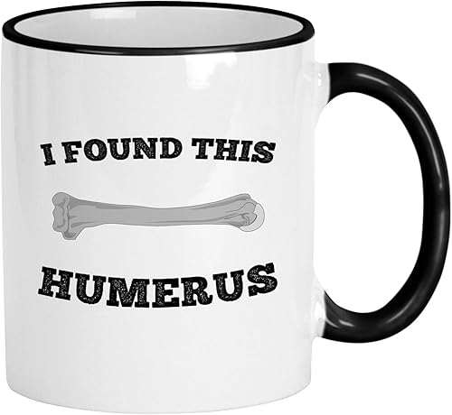 Funny Anatomy Gifts. Nurse Practitioner Coffee Mug. I Found this Humerus. Gift Idea For a Doctor or Teacher. (15 Oz Black HandleRim)