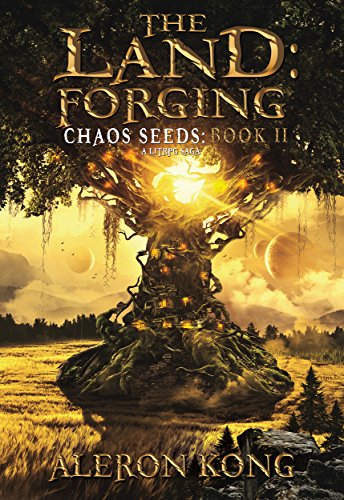 The Land: Forging: A LitRPG Saga (Chaos Seeds Book 2)