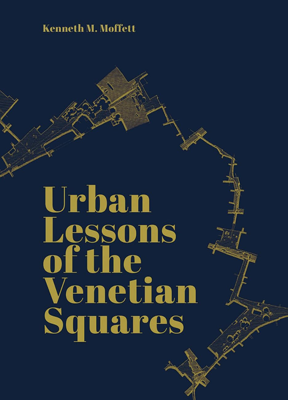 Livre Urban Lessons of the Venetian Squares bel ouvrage architecture