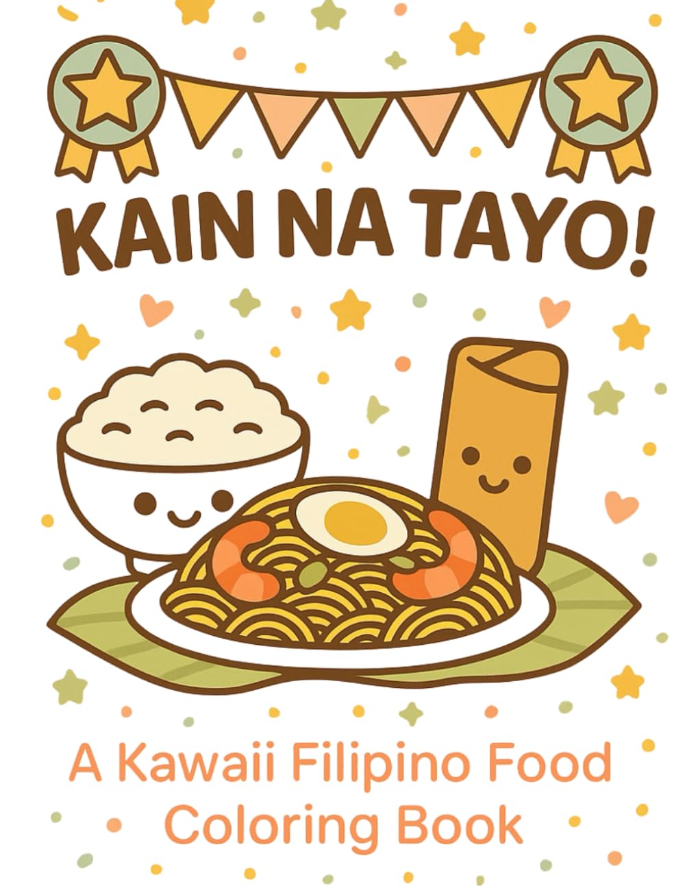 Kain Na Tayo!: A Kawaii Filipino Coloring Book
