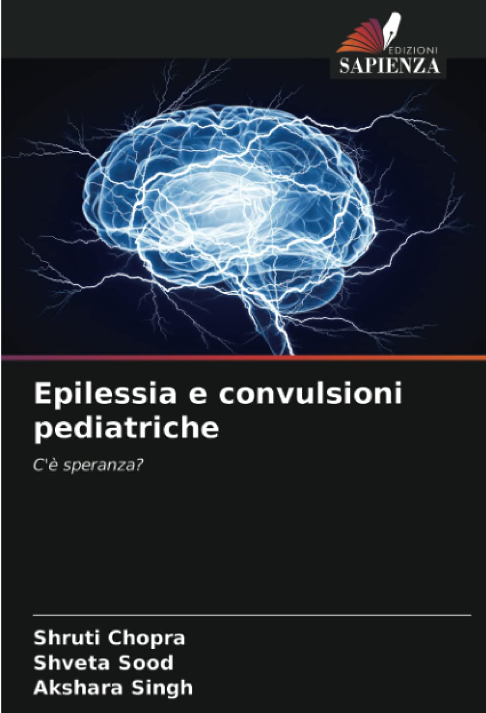 Epilessia e convulsioni pediatriche: C'è speranza?
