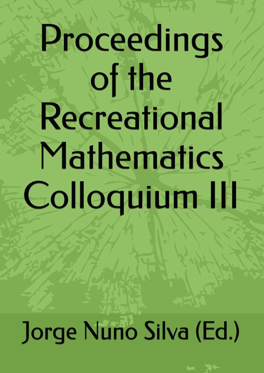 Proceedings of the Recreational Mathematics Colloquium III