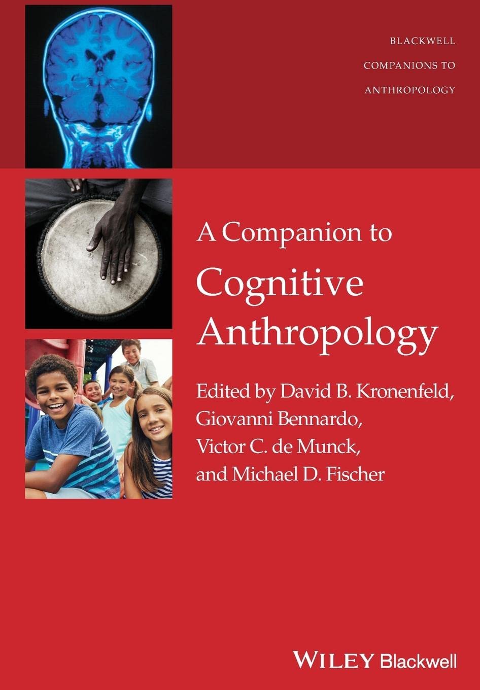 A Companion to Cognitive Anthropology: 16 (Wiley Blackwell Companions to Anthropology)