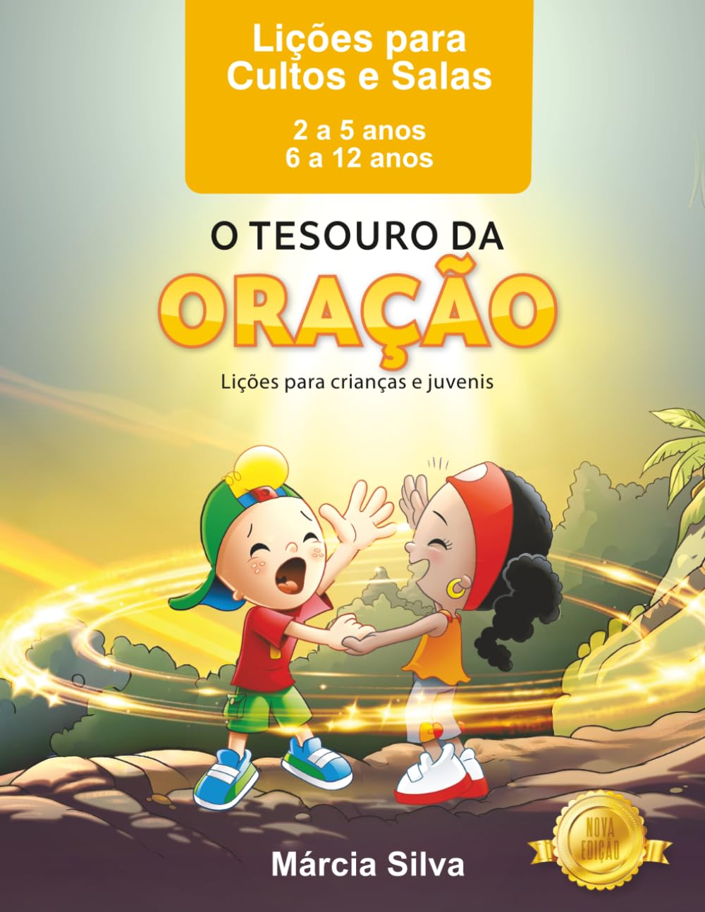 APOSTILA DE CULTO - O TESOURO DA ORACAO 2 A 12 ANOS ( NOVA EDIÇÃO )