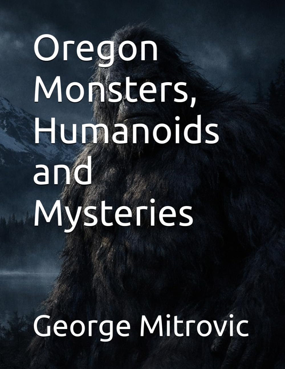 Oregon Monsters, Humanoids and Mysteries: 28
