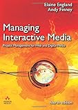 Managing Interactive Media: Project Management for Web and Digital Media