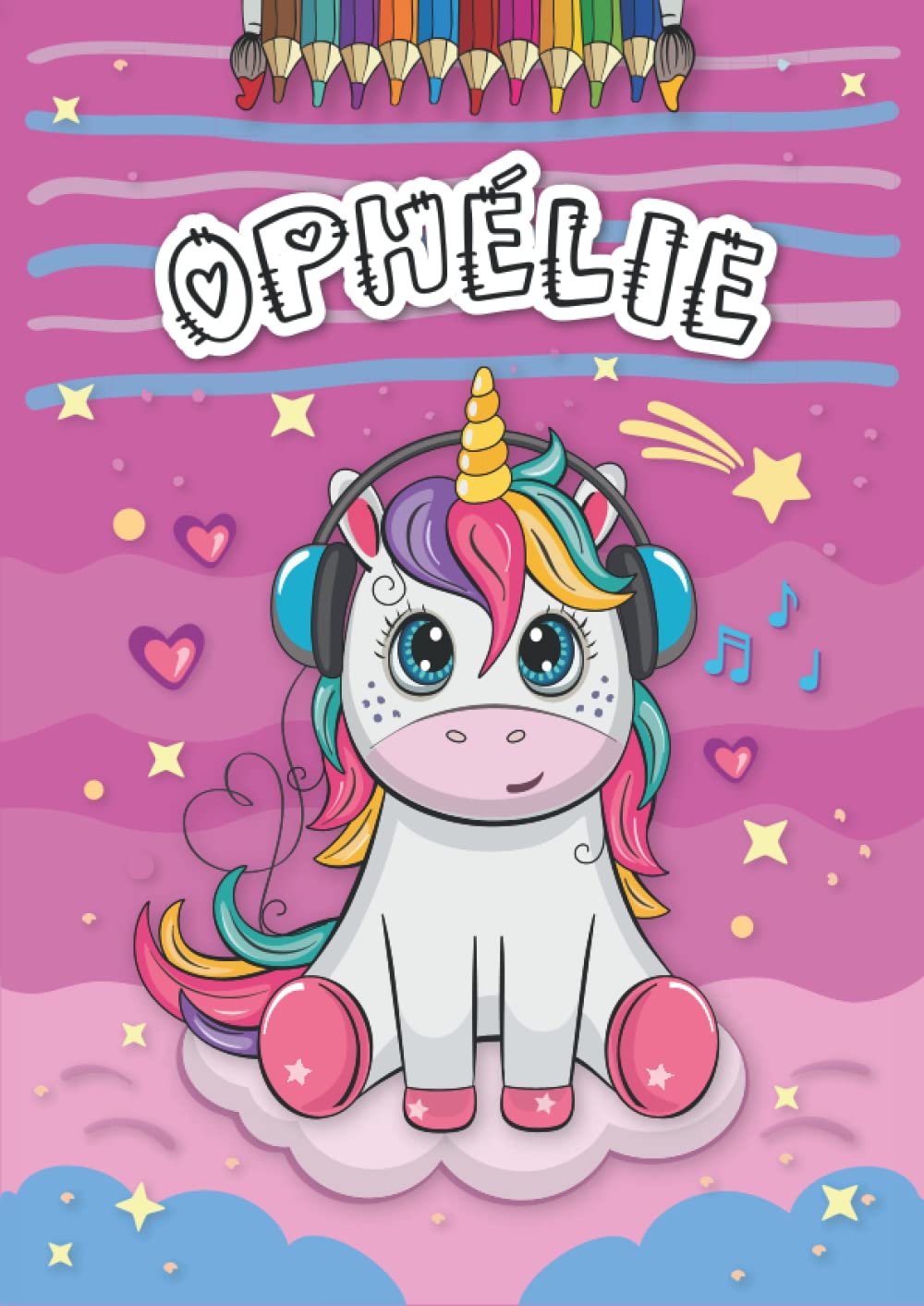 Independently published Ophélie: Livre de coloriage personnalisé pour Ophélie | Licorne | Cadeau d'anniversaire pour fille ... | 4 à 8 ans | 25 motifs de licorne avec le prénom Ophélie, Grand format A4 (21 x 29.7 cm)