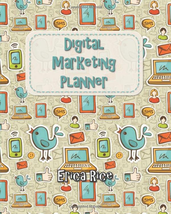 Digital Marketing Planner: Social Media Themed 12 Month Undated Workbook To Focus Your Marketing Strategy