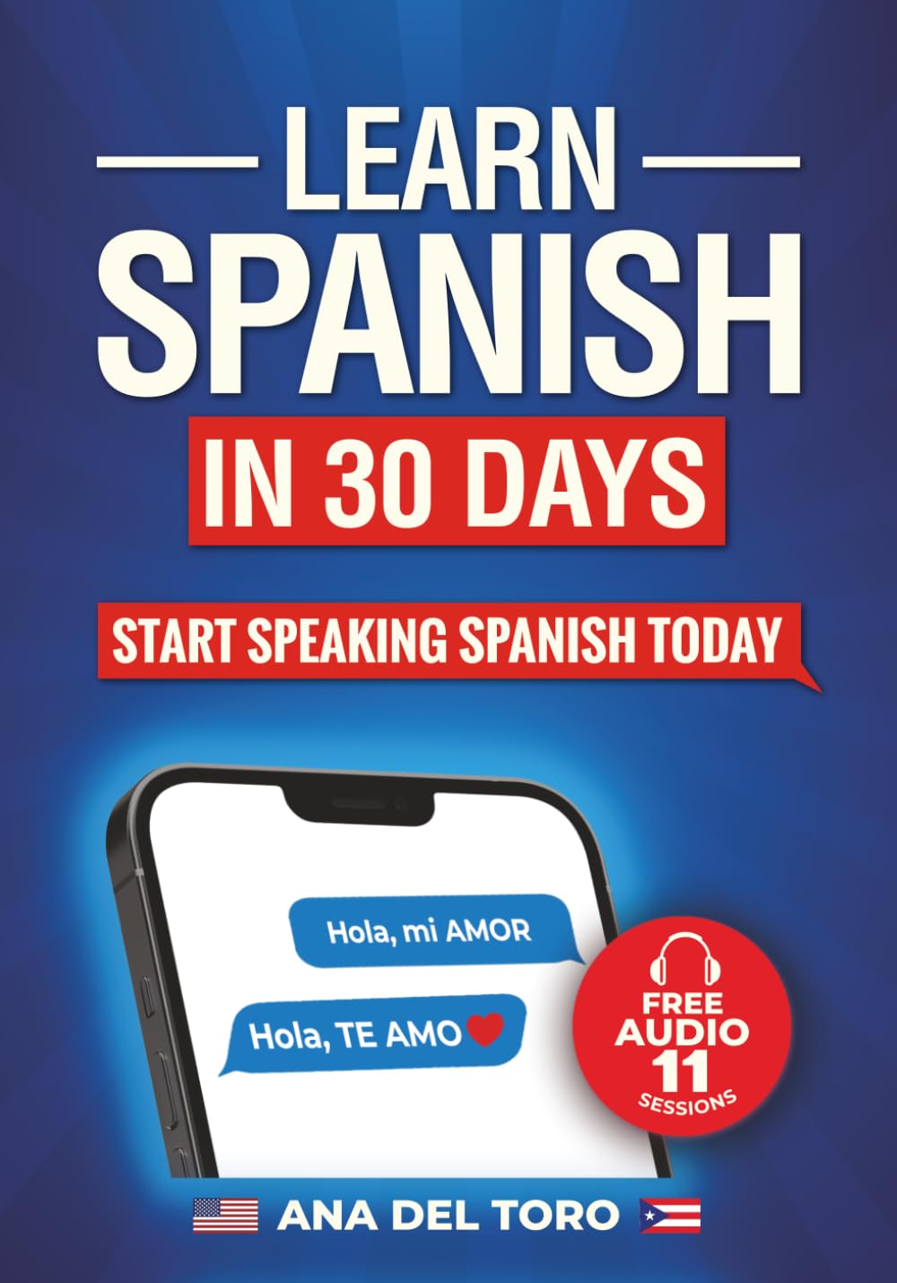 LEARN SPANISH IN 30 DAYS: START SPEAKING SPANISH TODAY