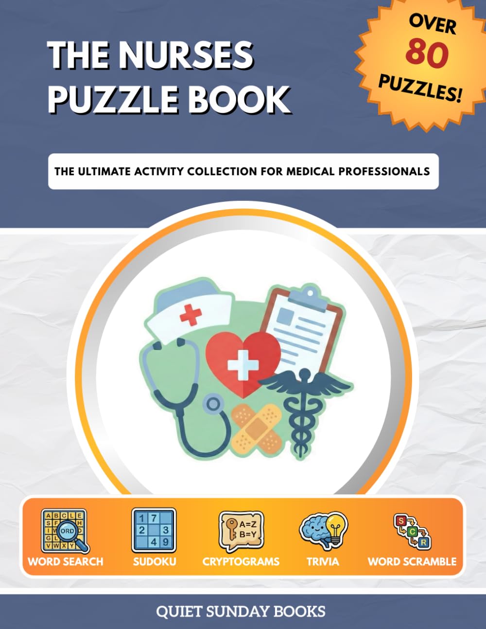 The Nurses Puzzle Book: The Ultimate Activity Collection for Medical Professionals