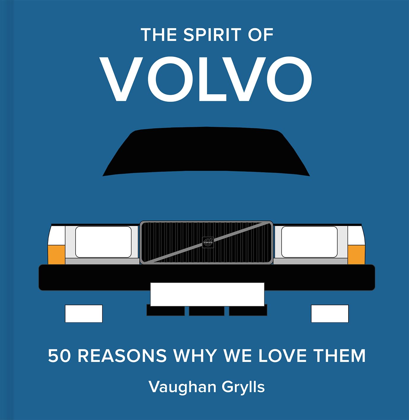 The Spirit of Volvo: 50 Reasons Why We Love Them