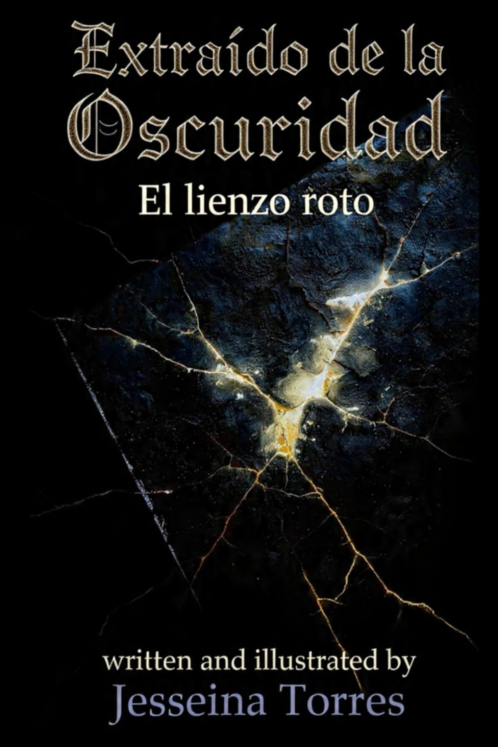 Extraído de la Oscuridad: El Lienzo Roto