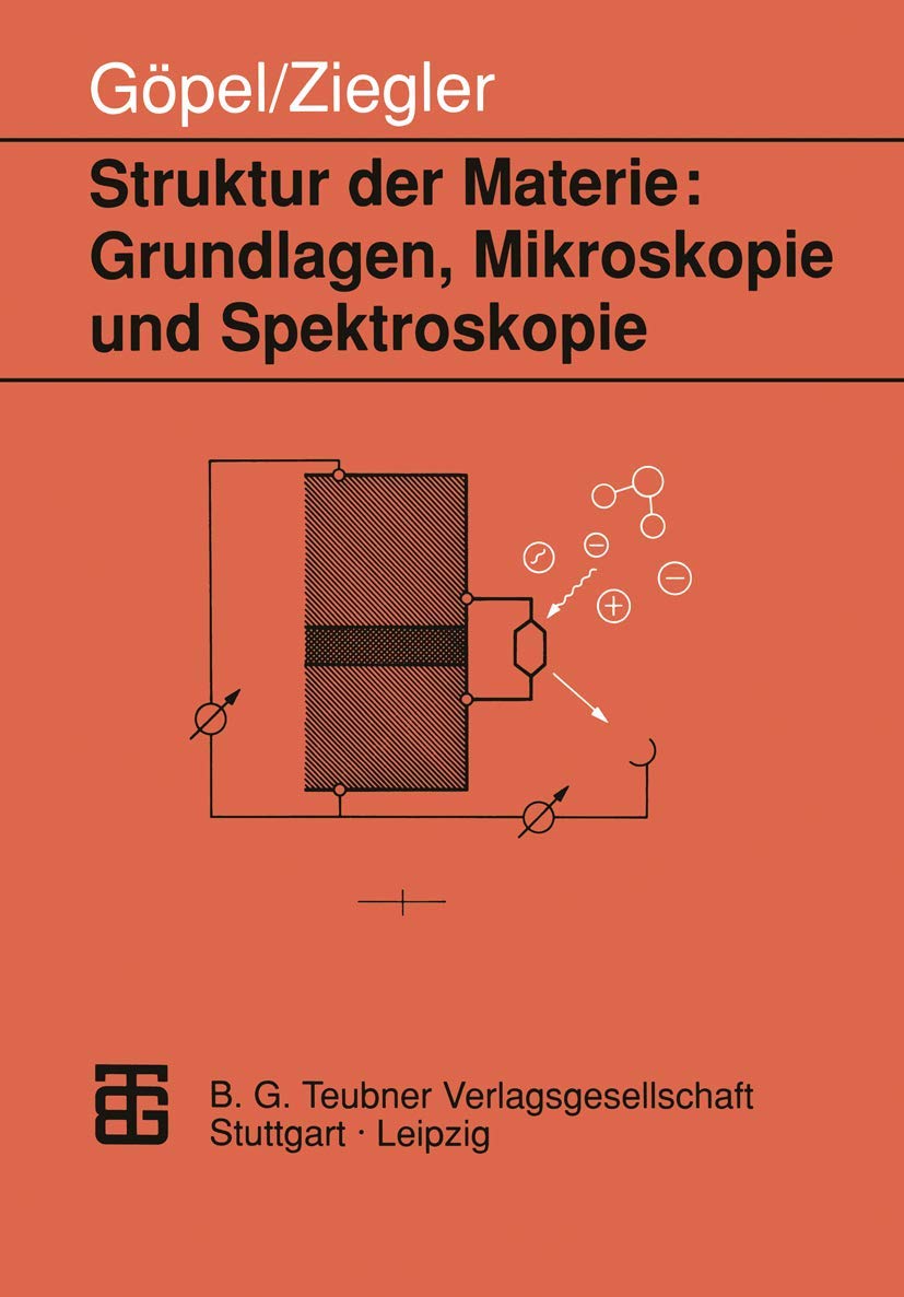 Struktur der Materie: Grundlagen, Mikroskopie und Spektroskopie (Teubner Studienbücher Chemie) (German Edition)