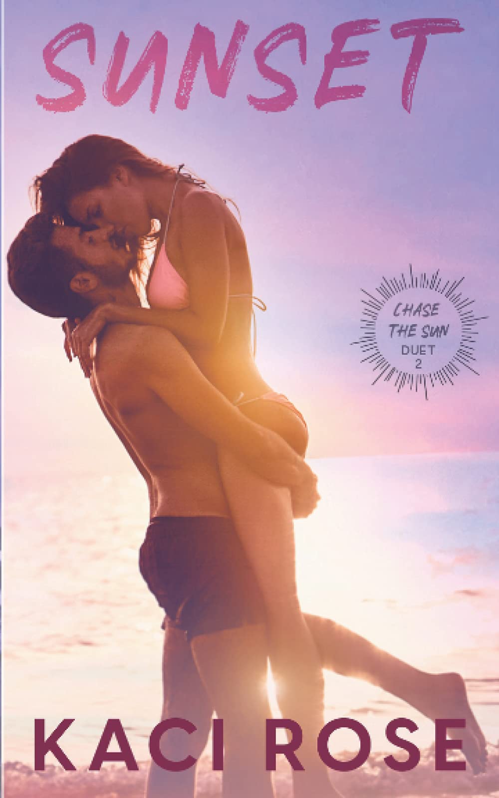 Sunset: Second Chance, Beach Romance (Chasing The Sun Duet)