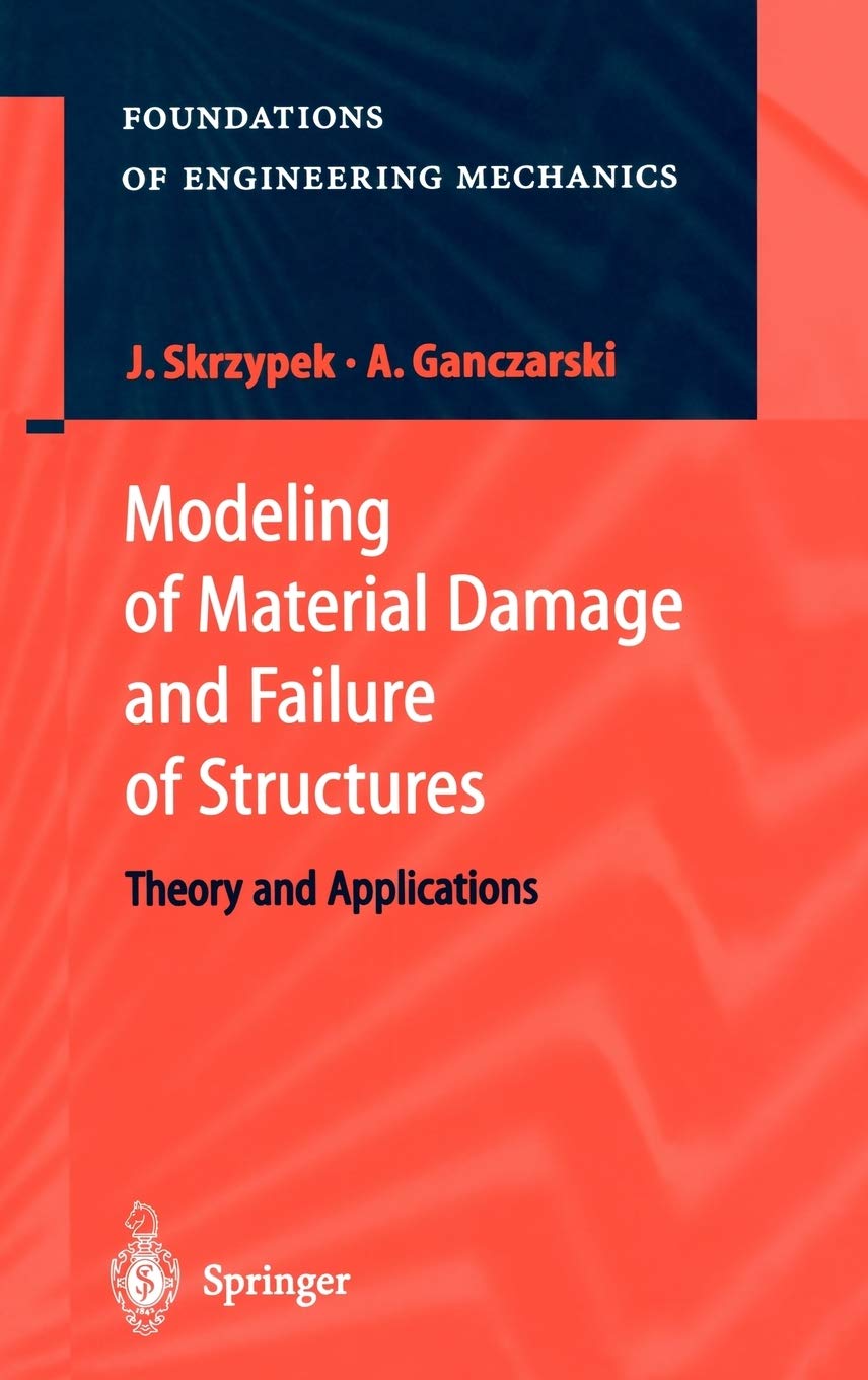 Modeling of Material Damage and Failure of Structures Theory and