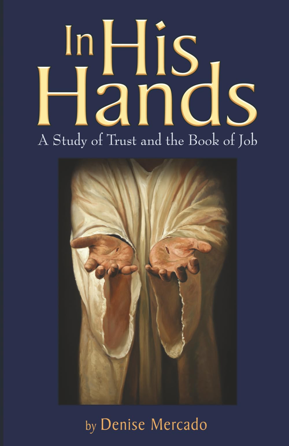 In His Hands: A Study of Trust and the Book of Job