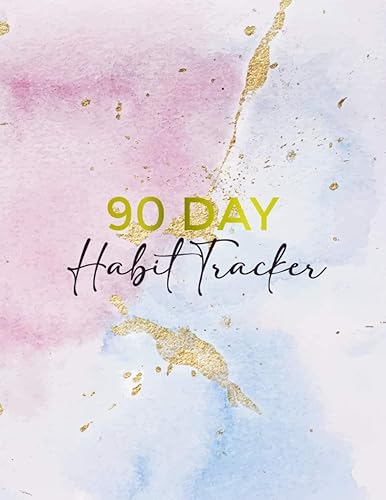 90 Day Habit Tracker: Habit Tracker Journal Planner Cycle to New Habit For Daily Task, Habits, Water, Daily Schedule, To-do List, Habit Evaluator for 3 Months Daily Planner.