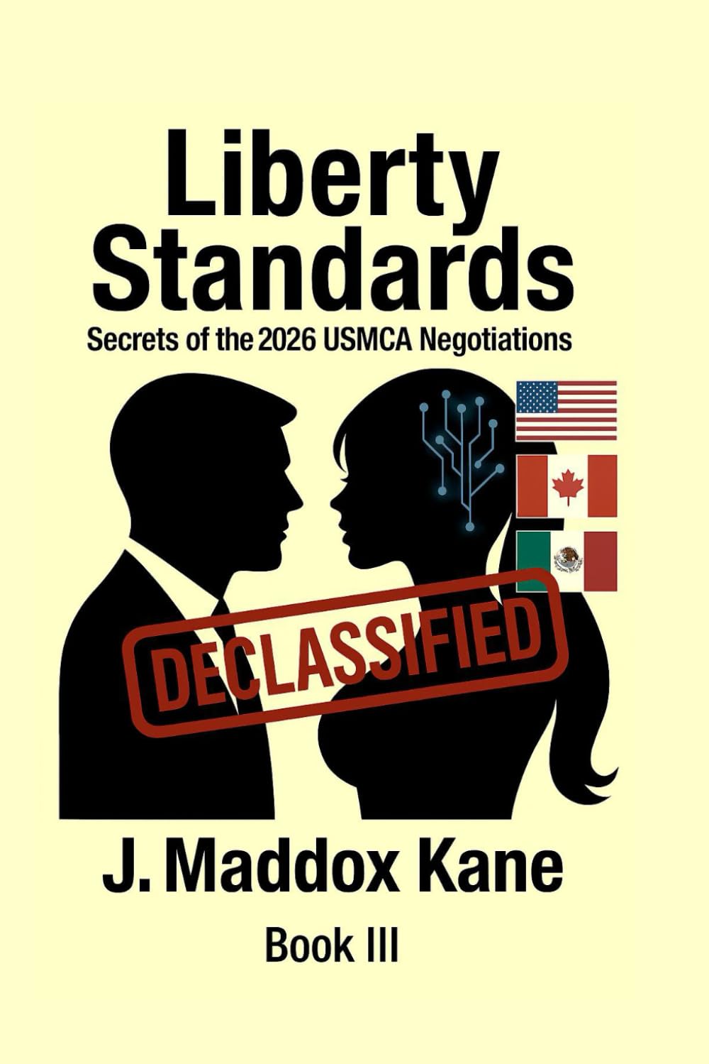 Liberty Standards: Secrets of the 2026 USMCA Negotiations: 3 (The SIGMA Directive Series)