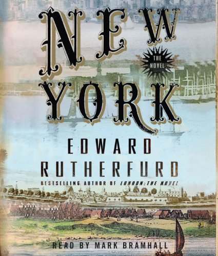 New York: The Novel Rutherfurd, Edward and Bramhall, Mark