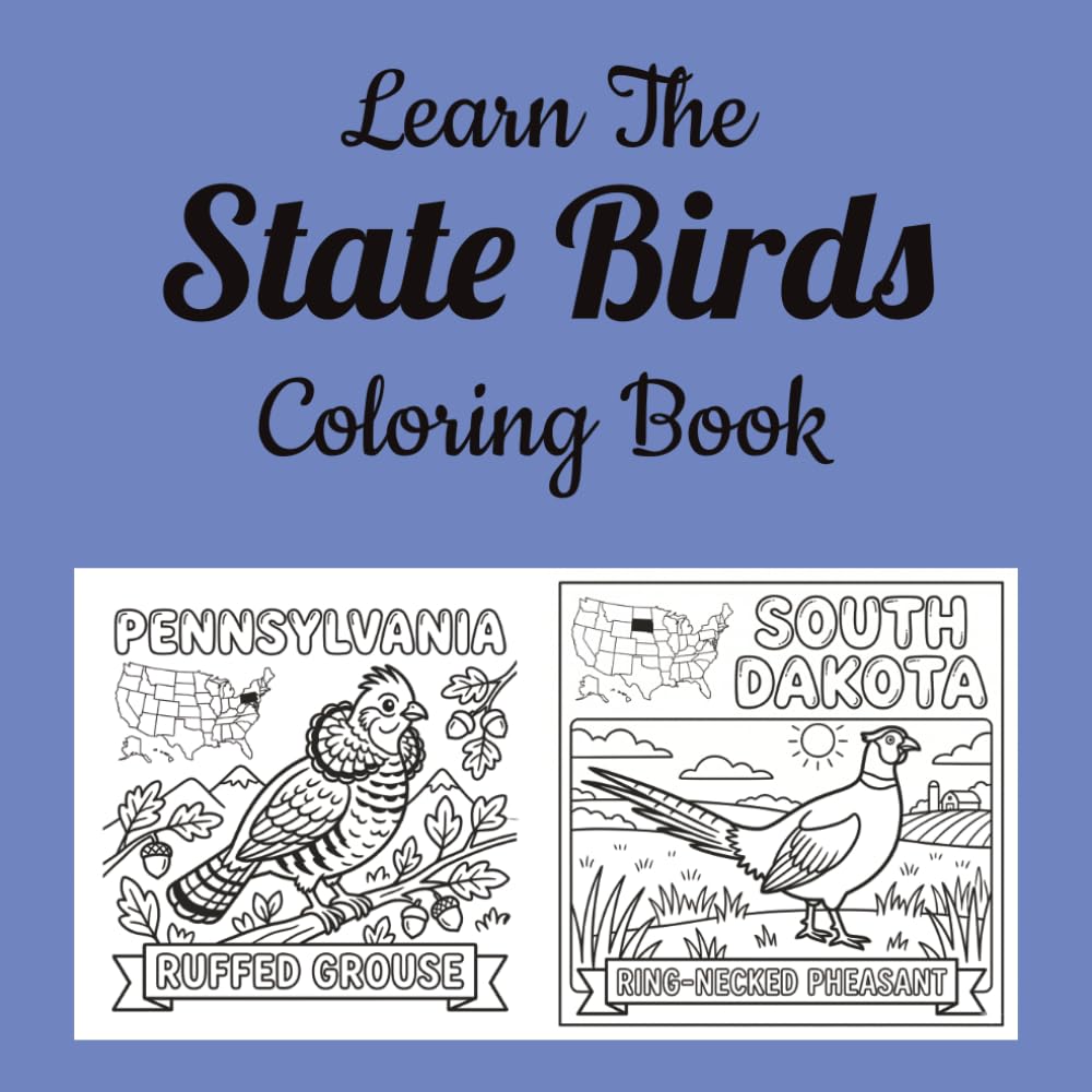 Learn The State Birds Coloring Book: Discover America's Official State Birds Through Fun and Educational Coloring Activities (Learn the State Symbols Coloring Books)