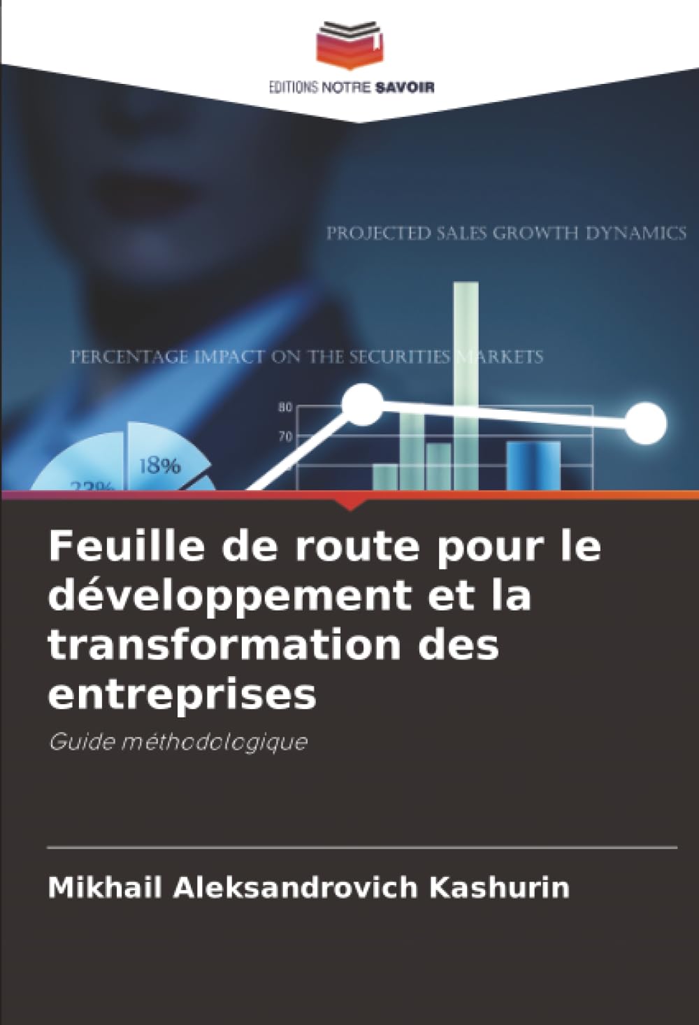 Feuille de route pour le développement et la transformation des entreprises: Guide méthodologique