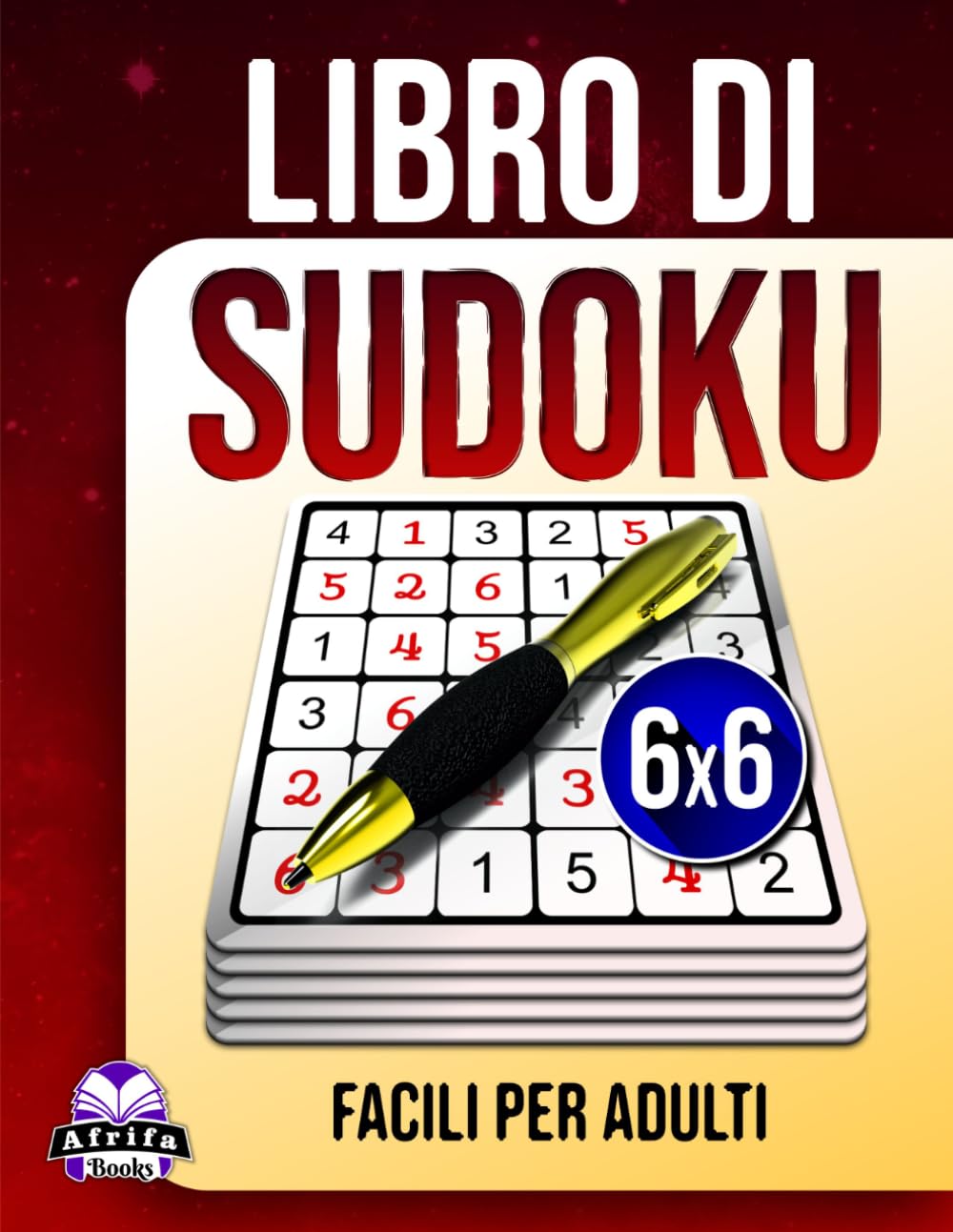 Libro di Sudoku facili per adulti: 200 giochi per la mente con caratteri grandi per anziani, principianti e per il rilassamento mentale: Puzzle senza stress, Griglia 6x6