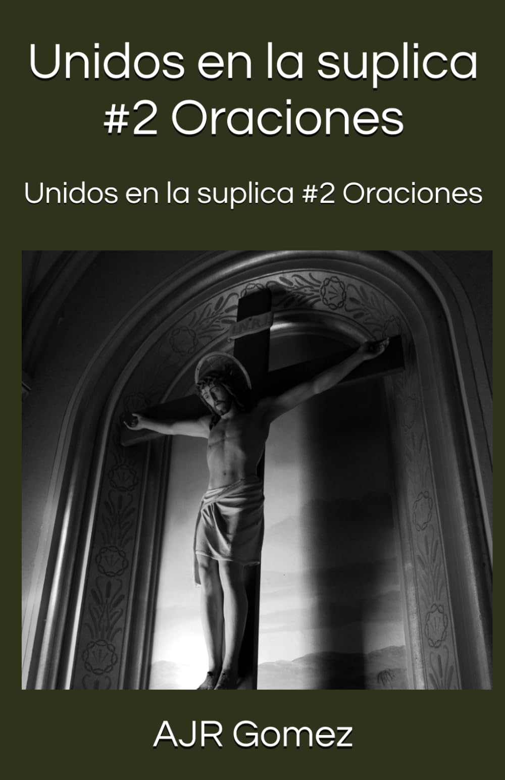 Unidos en la suplica #2 Oraciones: Oraciones de Sanacion (Intercesión Unidos en la suplica 2)