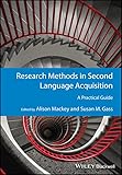 Research Methods in Second Language Acquisition: A Practical Guide (GMLZ - Guides to Research Methods in Language and Linguistics)