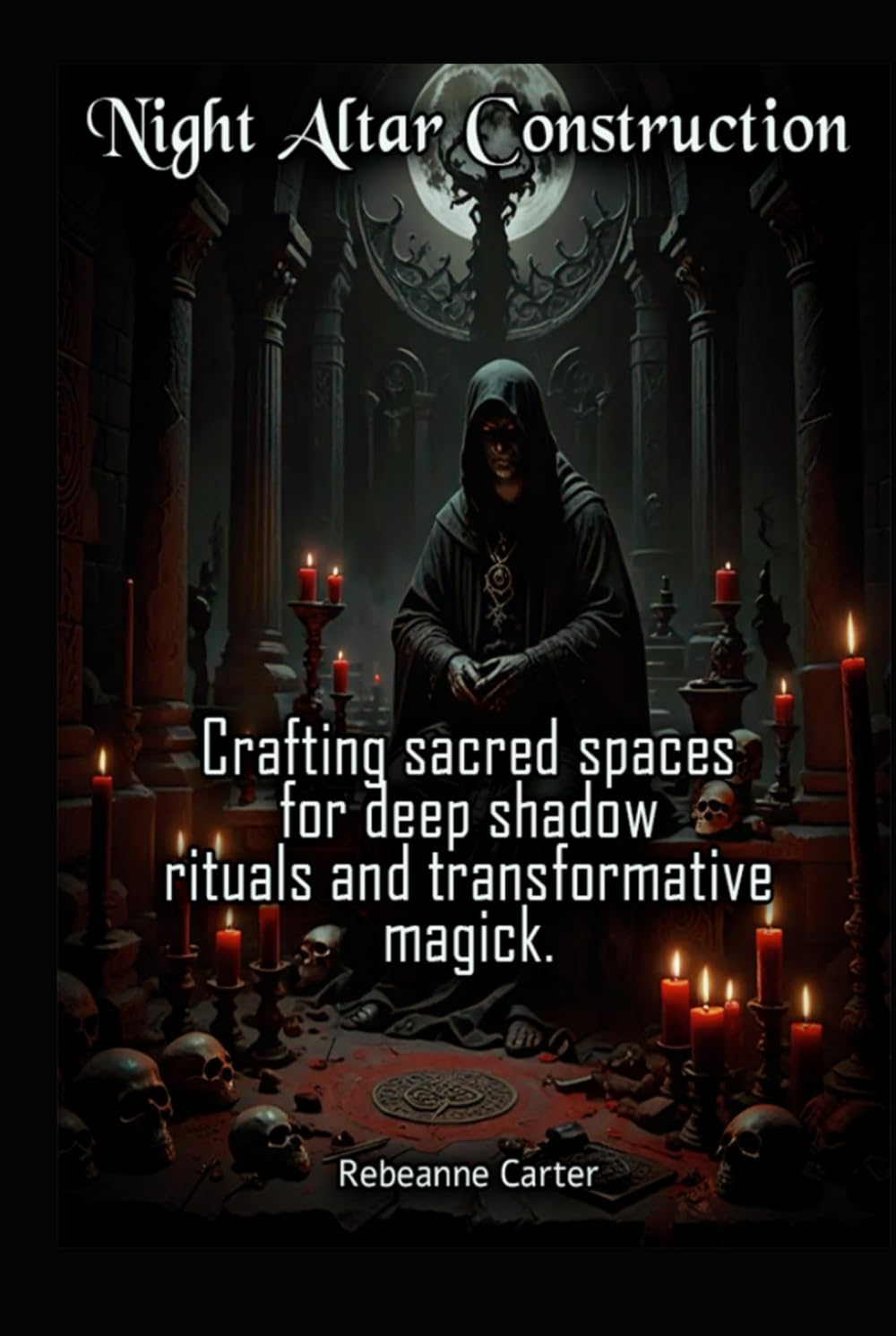 Night Altar Construction: Crafting sacred spaces for deep shadow rituals and transformative magick.
