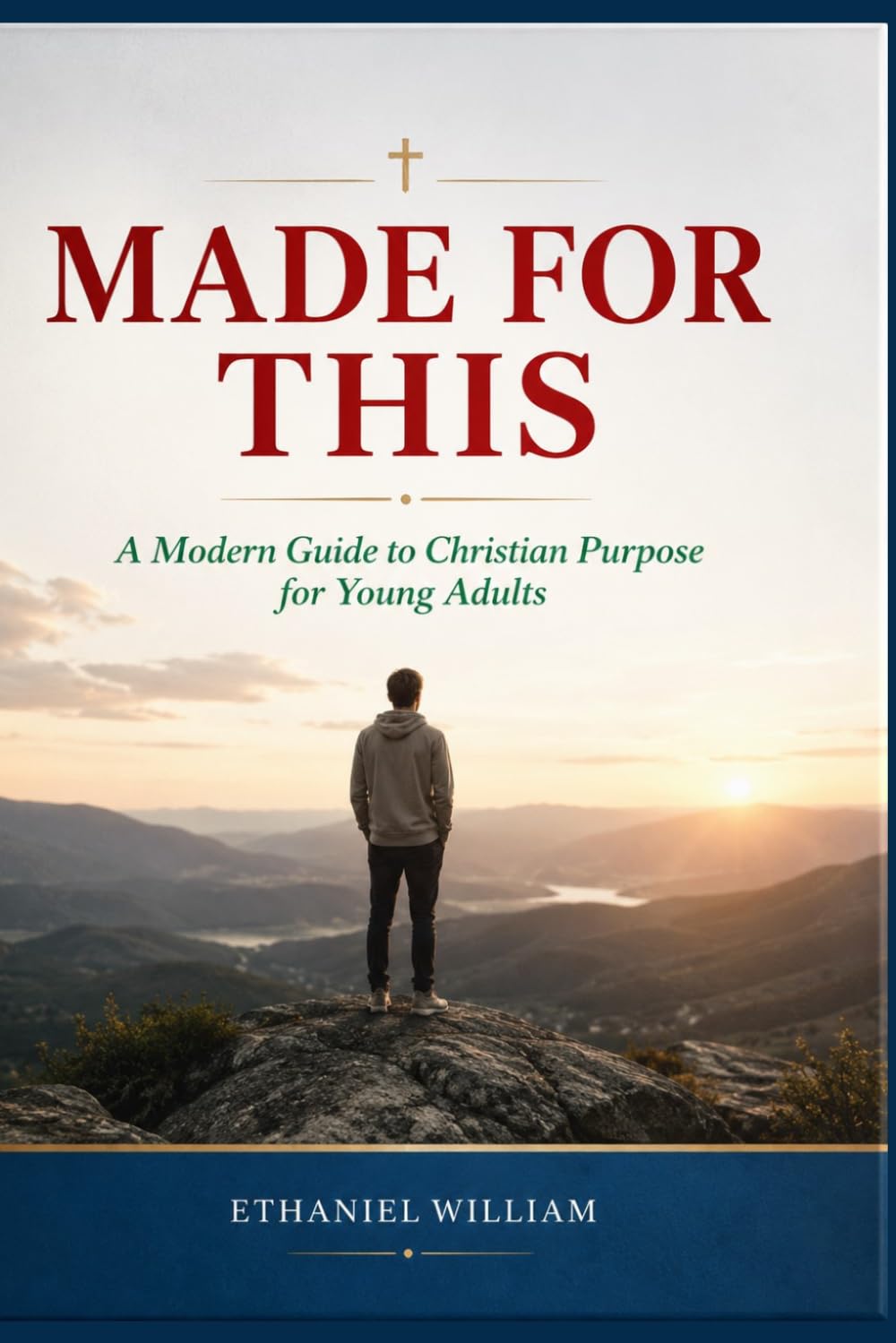 MADE FOR THIS: A Modern Guide to Christian Purpose for Young Adults