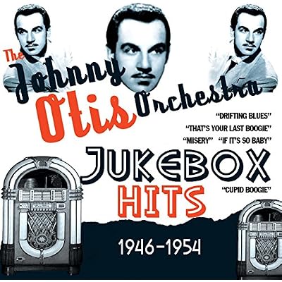 Johnny Otis - Jukebox Hits 1946-1954