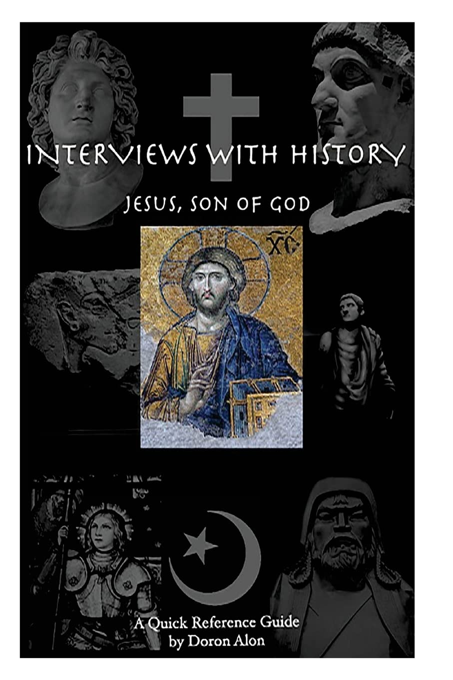 Jesus, Son of God (Interviews With History Book 2)
