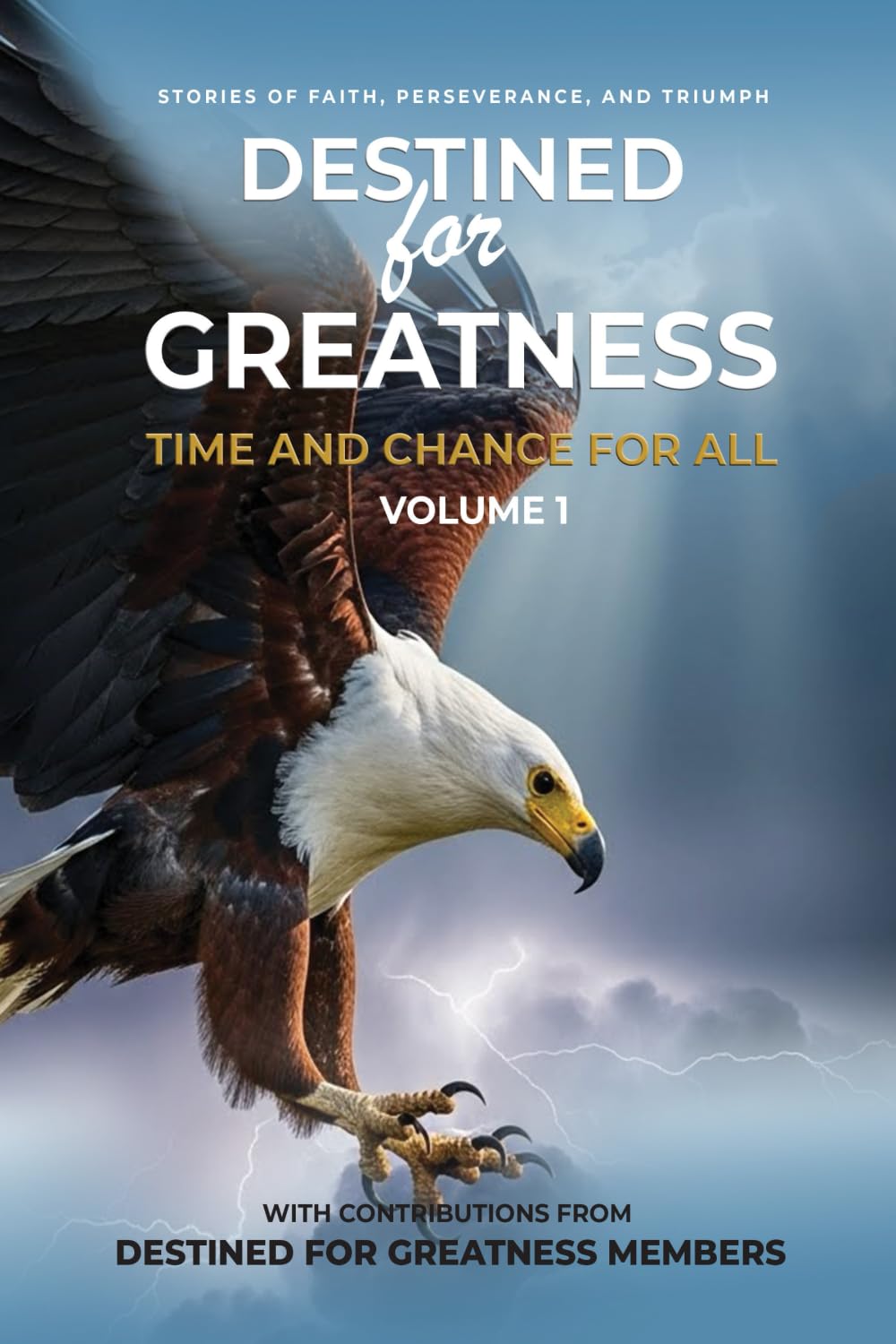 Destined for Greatness: Time and Chance for All